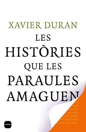 HISTÒRIES QUE LES PARAULES AMAGUEN, LES | 9788496499720 | DURAN, XAVIER | Llibreria L'Illa - Llibreria Online de Mollet - Comprar llibres online