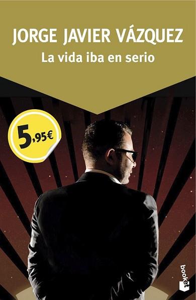 VIDA IBA EN SERIO, LA | 9788408150060 | VAZQUEZ, JORGE JAVIER  | Llibreria L'Illa - Llibreria Online de Mollet - Comprar llibres online