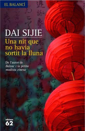 NIT QUE NO HAVIA SORTIT LA LLUNA, UNA | 9788429760750 | SIJIE, DAI