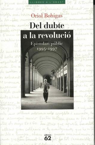 DEL DUBTE A LA REVOLUCIO | 9788429744934 | BOHIGAS, ORIOL | Llibreria L'Illa - Llibreria Online de Mollet - Comprar llibres online