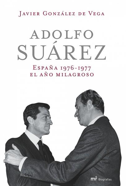 ADOLFO SUAREZ. ESPAÑA 1976-1977 | 9788427032972 | JAVIER GONZALEZ DE VEGA | Llibreria L'Illa - Llibreria Online de Mollet - Comprar llibres online