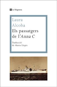 PASSATGERS DE L'ANNA C, ELS | 9788482645742 | ALCOBA , LAURA | Llibreria L'Illa - Llibreria Online de Mollet - Comprar llibres online