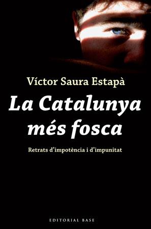 CATALUNYA MES FOSCA, LA | 9788492437115 | SAURA ESTAPA, VICTOR | Llibreria L'Illa - Llibreria Online de Mollet - Comprar llibres online