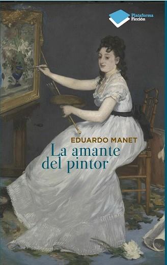 AMANTE DEL PINTOR, LA | 9788415577669 | MANET, EDUARDO | Llibreria L'Illa - Llibreria Online de Mollet - Comprar llibres online