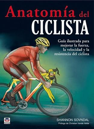 ANATOMIA DEL CICLISTA 1ª ED | 9788479027803 | SOVNDAL SHANNON | Llibreria L'Illa - Llibreria Online de Mollet - Comprar llibres online