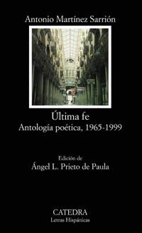 ULTIMA FE (ANTOLOGIA POETICA 1965-1999) | 9788437621098 | MARTINEZ SARRION, ANTONIO | Llibreria L'Illa - Llibreria Online de Mollet - Comprar llibres online