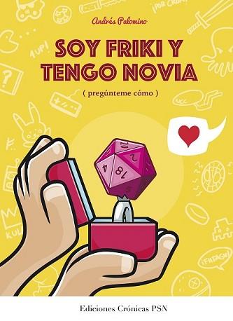 SOY FRIKI Y TENGO NOVIA | 9788460671176 | PALOMINO ROBLES, ANDRÉS | Llibreria L'Illa - Llibreria Online de Mollet - Comprar llibres online