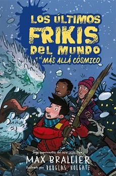 ÚLTIMOS FRIKIS DEL MUNDO Y EL MÁS ALLÁ CÓSMICO, LOS | 9788417390136 | BRALLIER, MAX | Llibreria L'Illa - Llibreria Online de Mollet - Comprar llibres online