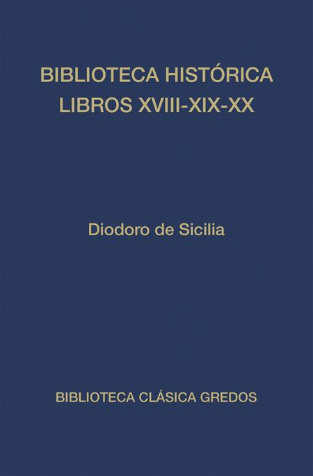 BIBLIOTECA HISTÓRICA | 9788424926120 | DE SICILIA , DIODORO | Llibreria L'Illa - Llibreria Online de Mollet - Comprar llibres online