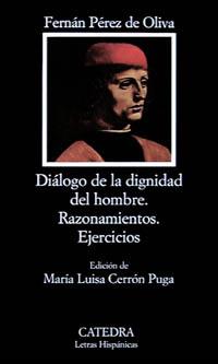 DIALOGIO DE LA DIGNIDAD DEL HOMBRE.RAZONAMIENTOS | 9788437613703 | PEREZ DE OLIVA | Llibreria L'Illa - Llibreria Online de Mollet - Comprar llibres online