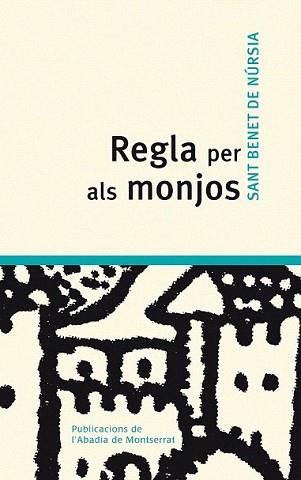 REGLA PER ALS MONJOS | 9788498832303 | SANT BENET DE NURSIA | Llibreria L'Illa - Llibreria Online de Mollet - Comprar llibres online