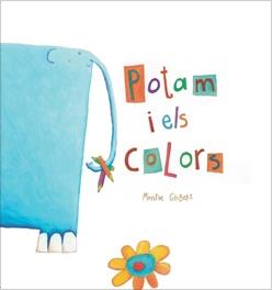 POTAM I ELS COLORS | 9788481316018 | GISBERT, MONTSE | Llibreria L'Illa - Llibreria Online de Mollet - Comprar llibres online