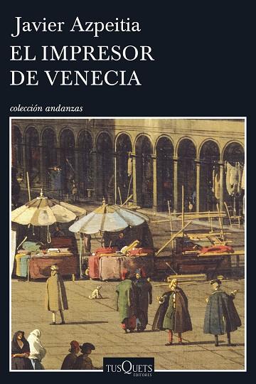 IMPRESOR DE VENECIA, EL | 9788490662656 | AZPEITIA, JAVIER | Llibreria L'Illa - Llibreria Online de Mollet - Comprar llibres online