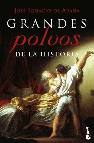 GRANDES POLVOS DE LA HISTORIA | 9788467036732 | ARANA, JOSE IGNACIO DE | Llibreria L'Illa - Llibreria Online de Mollet - Comprar llibres online