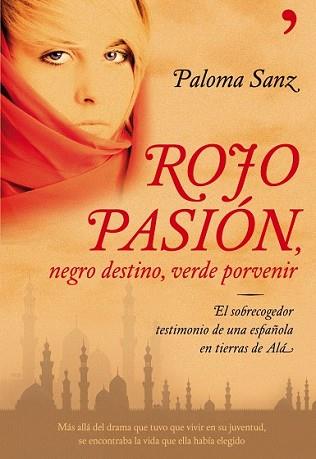 ROJO PASION NEGRO DESTINO VERDE PORVENIR | 9788484608028 | SANZ, PALOMA | Llibreria L'Illa - Llibreria Online de Mollet - Comprar llibres online