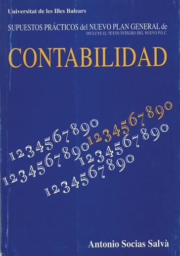 CONTABILIDAD SUPUESTOS PRACTICOS DEL NUEVO PLAN GE | 9788476322017 | SOCIAS ALBA, ANTONIO