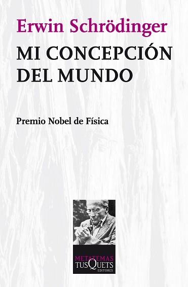 MI CONCEPCION DEL MUNDO | 9788472234628 | SCHRÖDINGER, ERWIN | Llibreria L'Illa - Llibreria Online de Mollet - Comprar llibres online