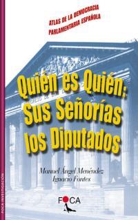 QUIEN ES QUIEN: SUS SEÑORIAS LOS DIPUTADOS | 9788495440259 | MENENDEZ, MANUEL ANGEL | Llibreria L'Illa - Llibreria Online de Mollet - Comprar llibres online