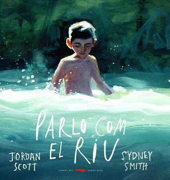 PARLO COM EL RIU | 9788412270419 | SCOTT, JORDAN | Llibreria L'Illa - Llibreria Online de Mollet - Comprar llibres online