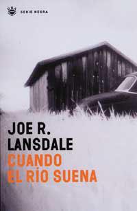 CUANDO EL RIO SUENA | 9788479019662 | LANSDALE, JOE R. | Llibreria L'Illa - Llibreria Online de Mollet - Comprar llibres online