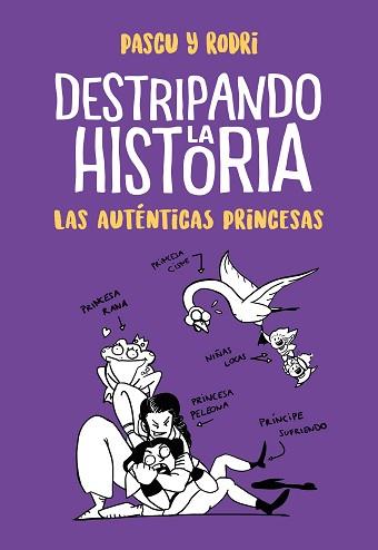 AUTÉNTICAS PRINCESAS (DESTRIPANDO LA HISTORIA), LAS | 9788420434322 | SEPTIÉN, RODRIGO/PASCUAL, ÁLVARO | Llibreria L'Illa - Llibreria Online de Mollet - Comprar llibres online