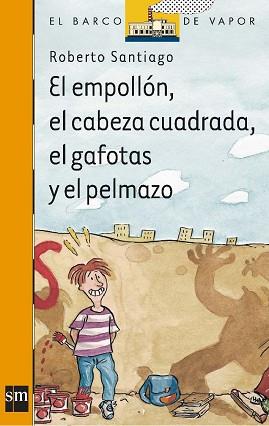 EMPOLLON, EL CABEZA CUADRADA, EL GAFOTAS, EL ... | 9788434865570 | SANTIAGO, ROBERTO | Llibreria L'Illa - Llibreria Online de Mollet - Comprar llibres online