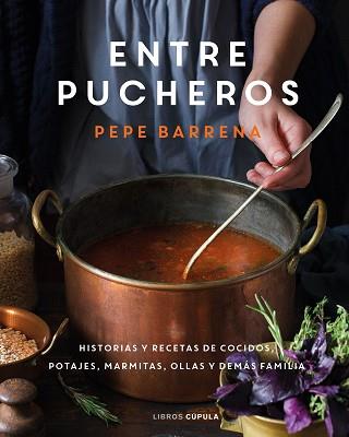 ENTRE PUCHEROS | 9788448029852 | BARRENA, PEPE | Llibreria L'Illa - Llibreria Online de Mollet - Comprar llibres online