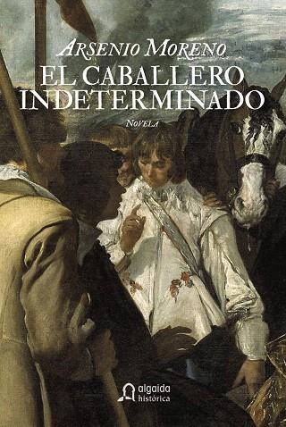 CABALLERO INDETERMINADO, EL | 9788498772388 | MORENO, ARSENIO | Llibreria L'Illa - Llibreria Online de Mollet - Comprar llibres online