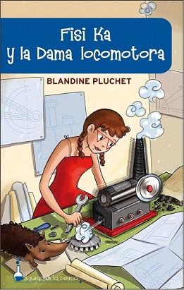 FISI KA Y LA SEÑORA LOCOMOTORA | 9788497544238 | PLUCHET, BLANDINE | Llibreria L'Illa - Llibreria Online de Mollet - Comprar llibres online