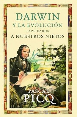 DARWIN Y LA EVOLUCIÓN EXPLICADOS A NUESTROS NIETOS | 9788449324819 | PICQ, PASCAL | Llibreria L'Illa - Llibreria Online de Mollet - Comprar llibres online