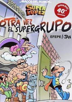 OTRA VEZ EL SUPER GRUPO | 9788466652681 | JAN/EFEPE | Llibreria L'Illa - Llibreria Online de Mollet - Comprar llibres online