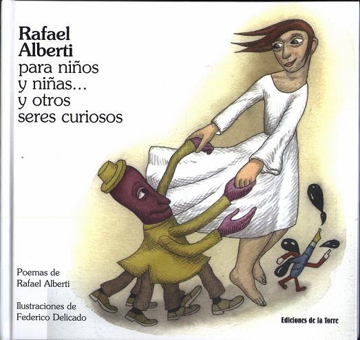 RAFAEL ALBERTI PARA NIÑOS Y NIÑAS Y OTROS SERES CURIOSOS | 9788479603625 | ALBERTI, RAFAEL / DELICADO, FEDERICO (IL) | Llibreria L'Illa - Llibreria Online de Mollet - Comprar llibres online