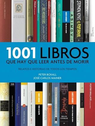 1001 LIBROS QUE HAY QUE LEER ANTES DE MORIR | 9788415989783 | BOXALL,PETER/MAINER,JOSE-CARLOS | Llibreria L'Illa - Llibreria Online de Mollet - Comprar llibres online