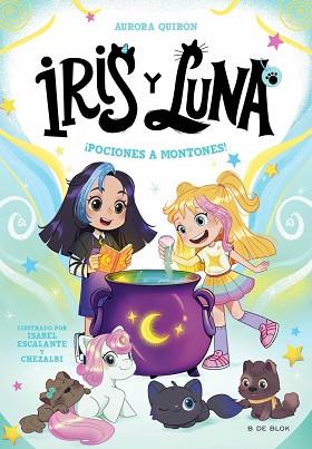 IRIS Y LUNA: CUIDADORAS DE CACHORRITOS MÁGICOS 2 - ¡POCIONES A MONTONES! | 9788410269149 | QUIRÓN, AURORA | Llibreria L'Illa - Llibreria Online de Mollet - Comprar llibres online