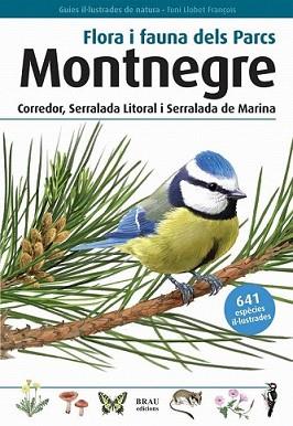 FLORA I FAUNA DELS PARCS MONTNEGRE | 9788496905405 | LLOBET FRANÇOIS TONI | Llibreria L'Illa - Llibreria Online de Mollet - Comprar llibres online