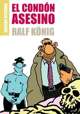 CONDÓN ASESINO, EL | 9788478339587 | KÖNIG, RALF | Llibreria L'Illa - Llibreria Online de Mollet - Comprar llibres online