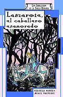 LANZAROTE, EL CABALLERO ENAMORADO. | 9788434878006 | MONTES, GRACIELA / VALVERDE, MIKEL | Llibreria L'Illa - Llibreria Online de Mollet - Comprar llibres online