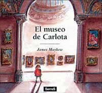 MUSEO DE CARLOTA, EL | 9788488061577 | MAYHEW, JAMES | Llibreria L'Illa - Llibreria Online de Mollet - Comprar llibres online