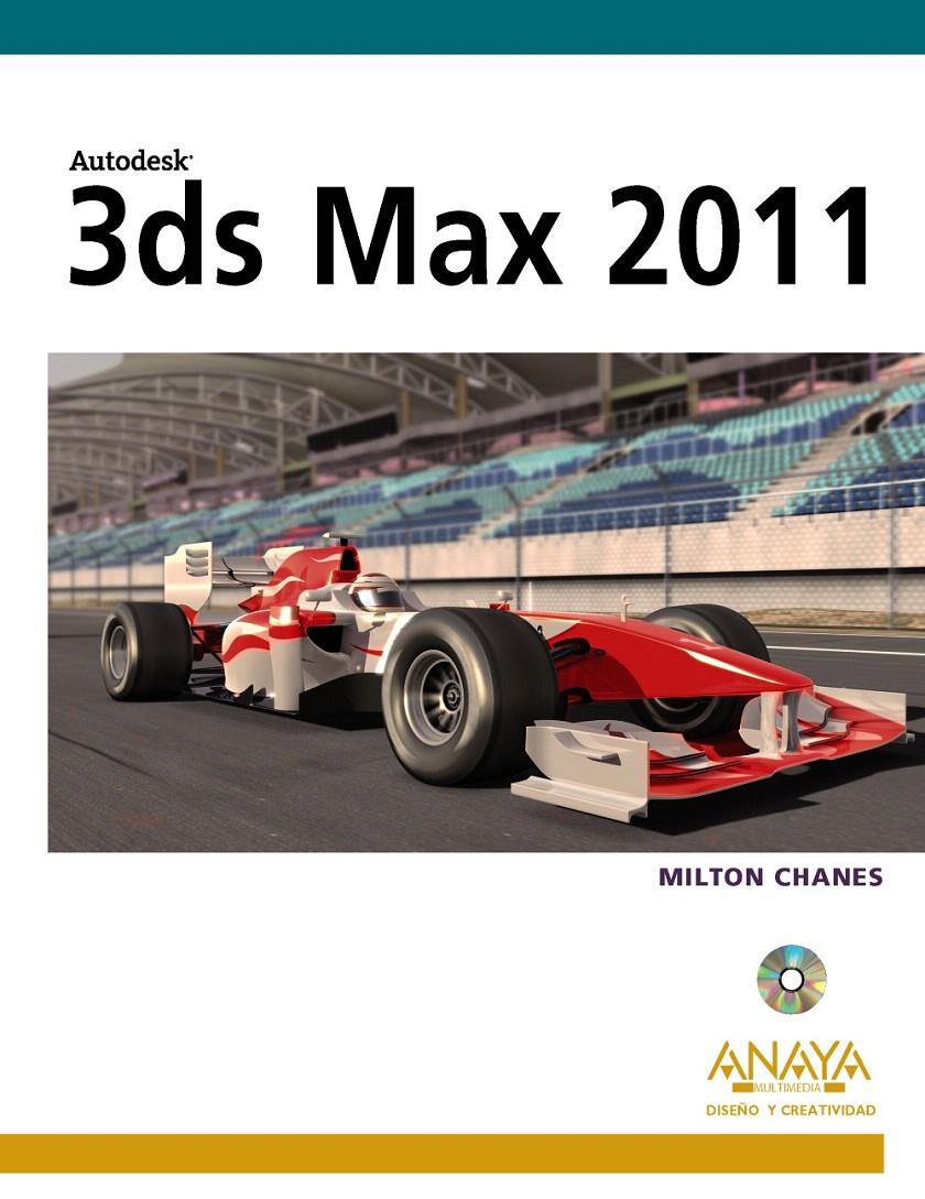 3DS MAX 2011 | 9788441528314 | CHANES, MILTON | Llibreria L'Illa - Llibreria Online de Mollet - Comprar llibres online