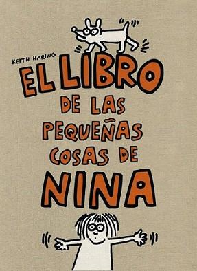 LIBRO DE LAS PEQUEÑAS COSAS DE NINA, EL | 9788425224317 | HARING, KEITH | Llibreria L'Illa - Llibreria Online de Mollet - Comprar llibres online