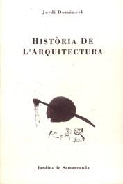 HISTORIA DE L'ARQUITECTURA | 9788476029626 | DOMENECH, JORDI | Llibreria L'Illa - Llibreria Online de Mollet - Comprar llibres online