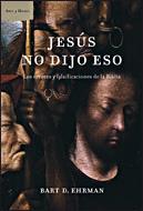 JESUS NO DIJO ESO | 9788484328520 | EHRMAN, BART D. | Llibreria L'Illa - Llibreria Online de Mollet - Comprar llibres online