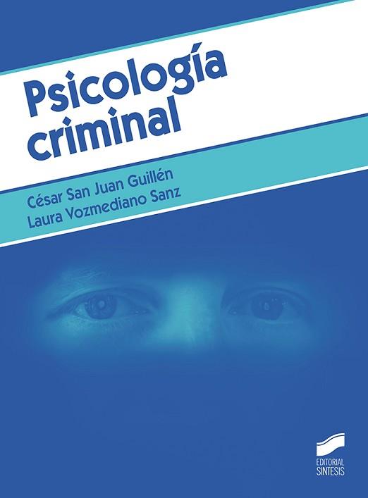 PSICOLOGÍA CRIMINAL | 9788491712312 | SAN JUAN GUILLÉN, CESAR/VOZMEDIANO SANZ, LAURA