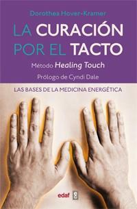 CURACIÓN POR EL TACTO, LA | 9788441431706 | HOVER-KRAMER, DOROTHEA/DALE, CYNDI | Llibreria L'Illa - Llibreria Online de Mollet - Comprar llibres online