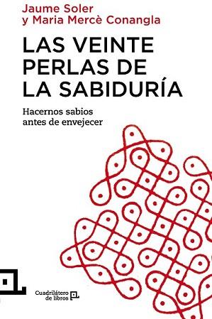 VEINTE PERLAS DE LA SABIDURÍA, LAS | 9788416012343 | CONANGLA, MARIA MERCÈ/SOLER, JAUME | Llibreria L'Illa - Llibreria Online de Mollet - Comprar llibres online