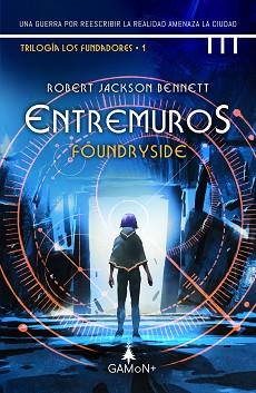 ENTREMUROS (FOUNDRYSIDE) | 9788418711619 | JACKSON BENNETT, ROBERT | Llibreria L'Illa - Llibreria Online de Mollet - Comprar llibres online