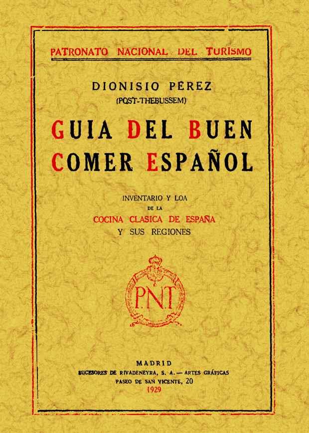 GUIA DEL BUEN COMER ESPAÑOL : INVENTARIO Y LOA DE LA COCINA | 9788497612357 | PÉREZ, DIONISIO | Llibreria L'Illa - Llibreria Online de Mollet - Comprar llibres online