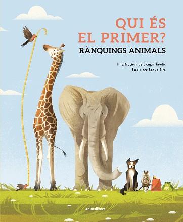 QUI ÉS EL PRIMER? RÀNQUINGS ANIMALS | 9788410302143 | RADKA PÍRO | Llibreria L'Illa - Llibreria Online de Mollet - Comprar llibres online