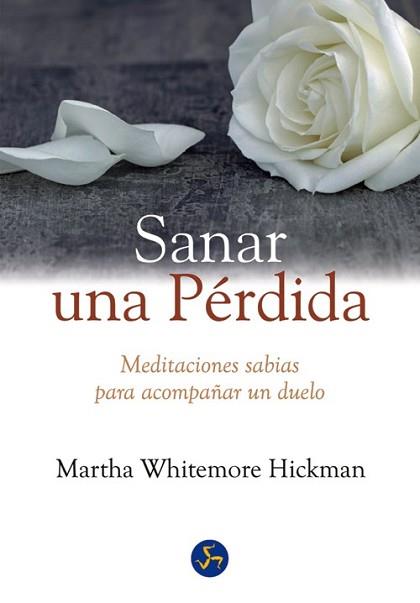 SANAR UNA PÉRDIDA | 9788495973993 | WHITMORE HICKMAN, MARTHA | Llibreria L'Illa - Llibreria Online de Mollet - Comprar llibres online