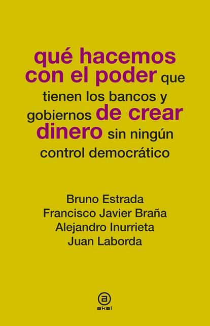 QUÉ HACEMOS CON EL PODER DE CREAR DINERO | 9788446037781 | VV.AA. | Llibreria L'Illa - Llibreria Online de Mollet - Comprar llibres online